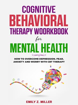 cover image of Cognitive Behavioral Therapy Workbook for Mental Health